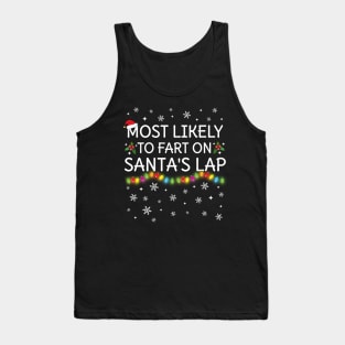 Most Likely To Fart On Santa's Lap Christmas Family Pajama Tank Top